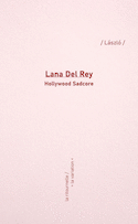Lana Del Rey : Hollywood Sadcore